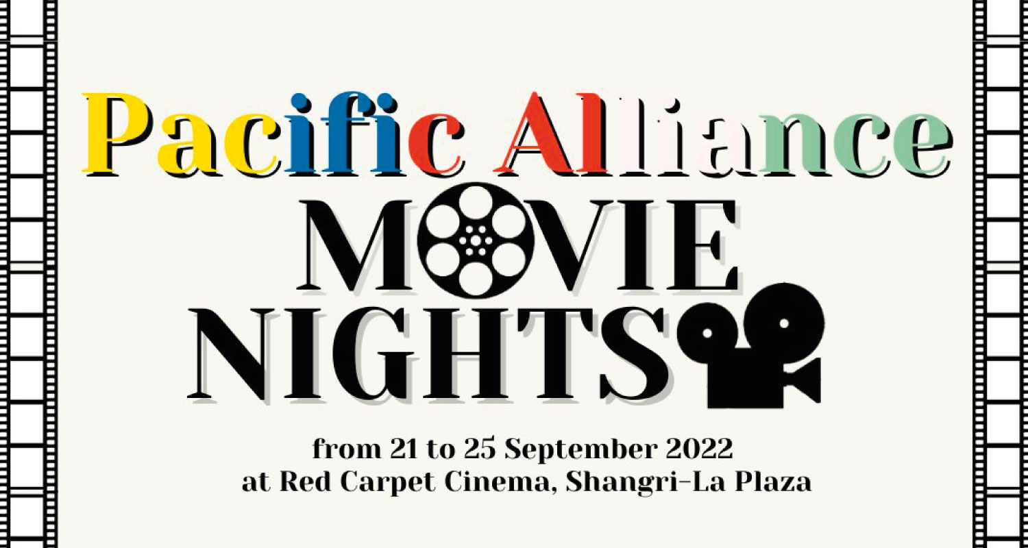 Noches de Cine de la Alianza del Pacífico: una serie de películas para personas multiculturales en Red Carpet Cinema, Shangri-La Plaza