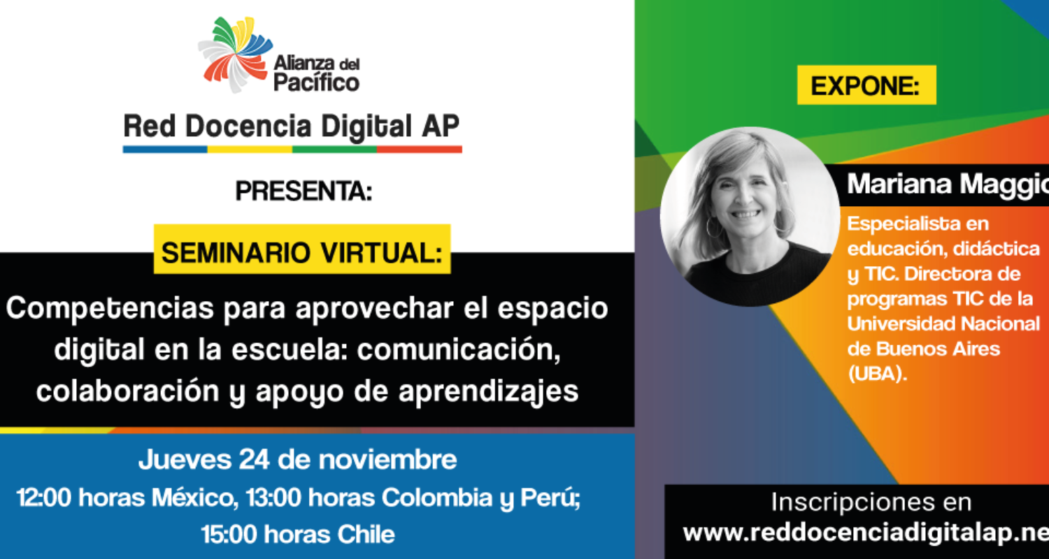 The Pacific Alliance extend the invitation to a virtual seminar “Competences to take advantage of the digital space at school: communication, collaboration and learning support”