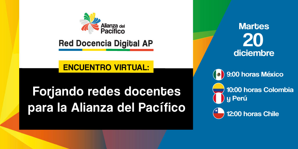 Teachers from Chile, Colombia, Mexico and Peru will reflect on digital skills in a virtual meeting &#8220;Forging teaching networks for the Pacific Alliance&#8221;