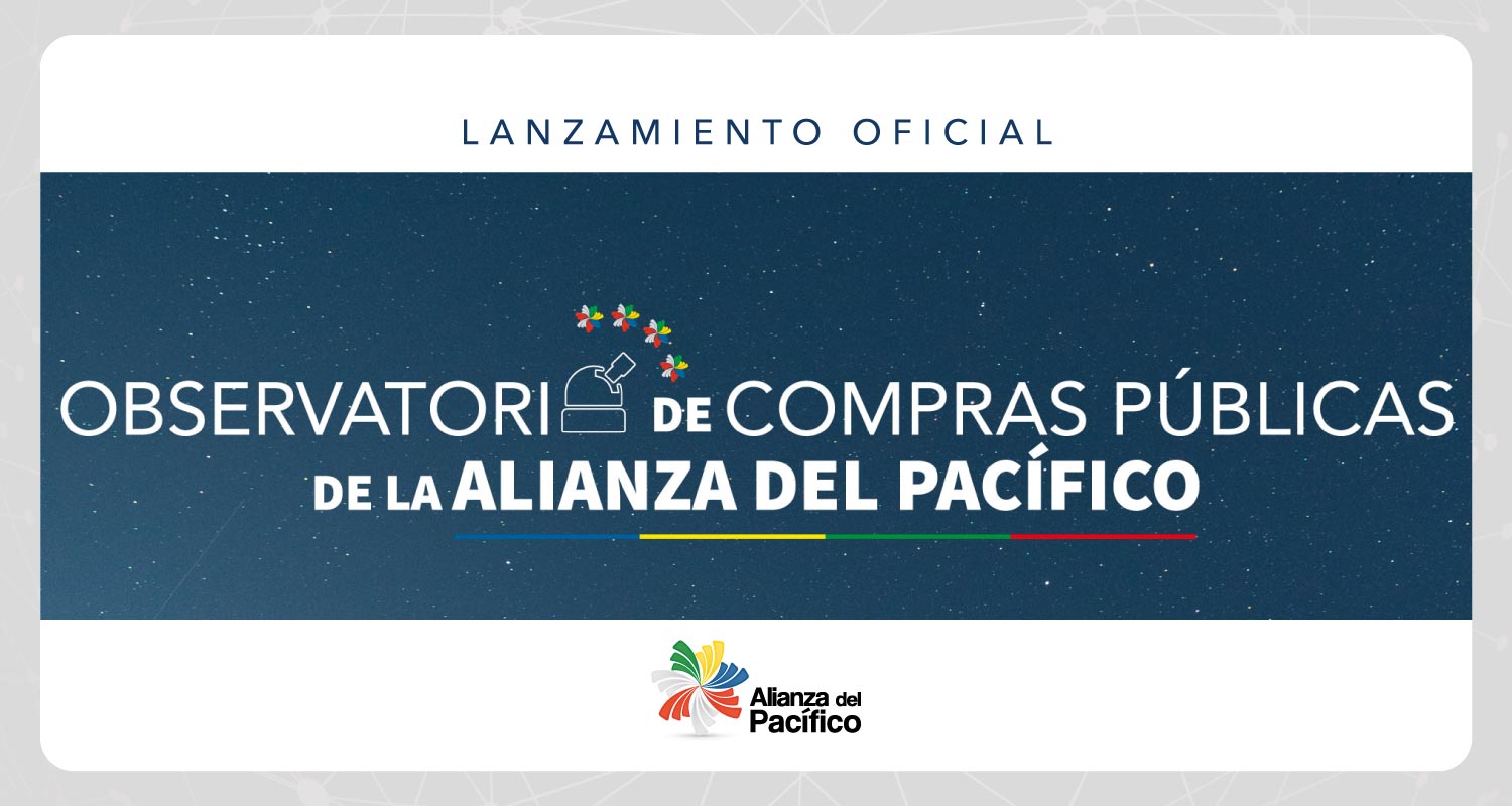 Se lanzó oficialmente el Observatorio de Contratación Pública de la Alianza del Pacífico