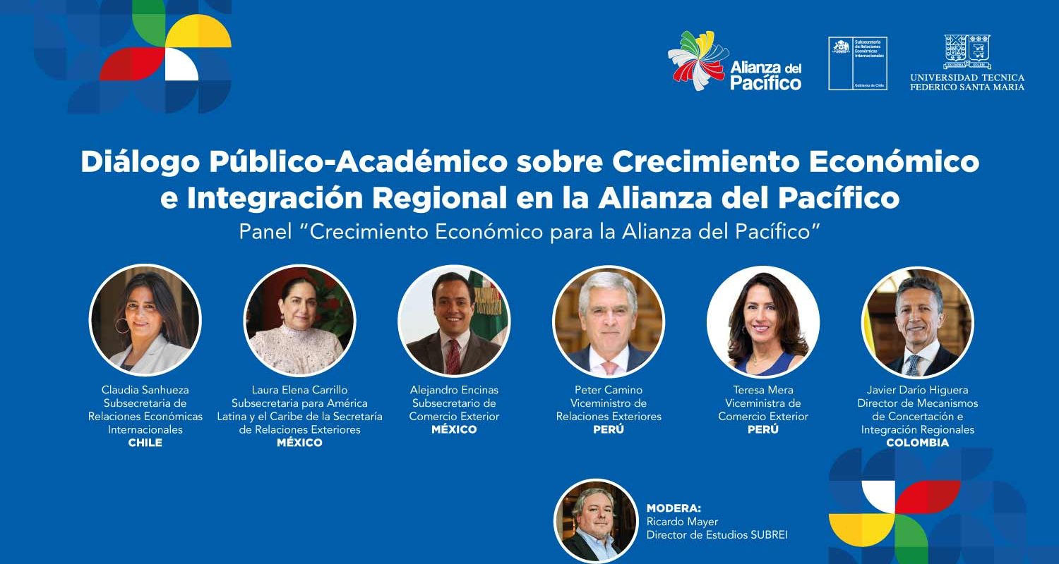 «Diálogo Público-Académico sobre Crecimiento Económico e Integración Regional en la Alianza del Pacífico»